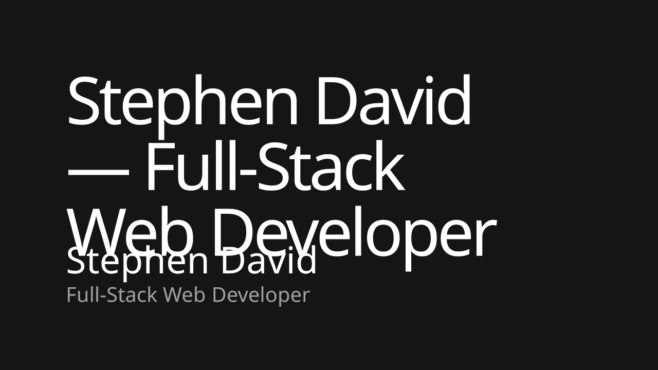 Stephen David — Full-Stack Web Developer
